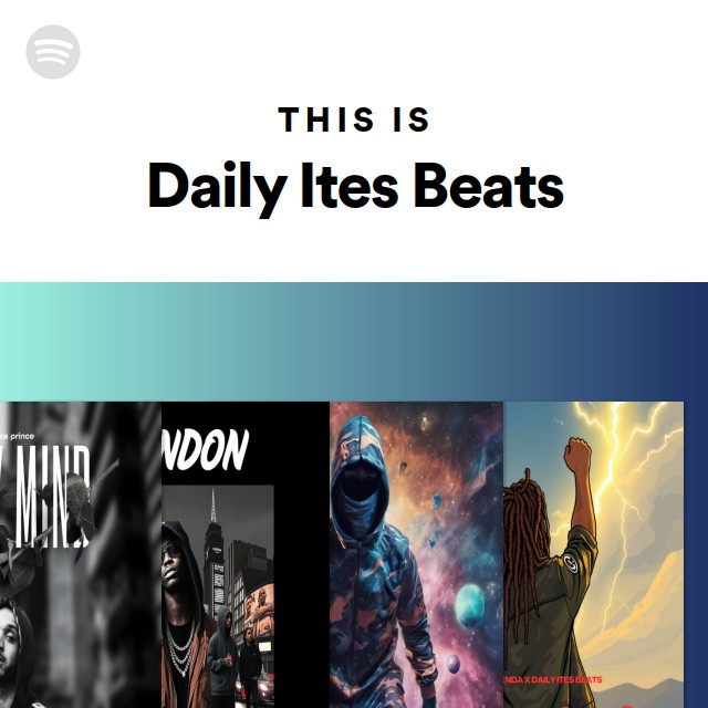 This Is Daily Ites Beats - playlist by Spotify | Spotify
