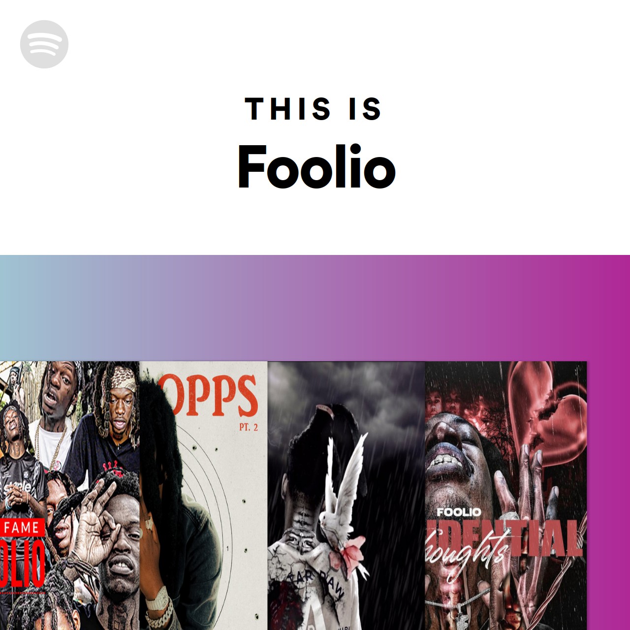 This Is Foolio | Spotify Playlist