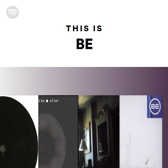 This Is BE - Playlist By Spotify | Spotify