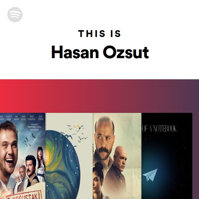 This Is Hasan Ozsut Spotify Playlist This Is Hasan Ozsut Spotify Playlist