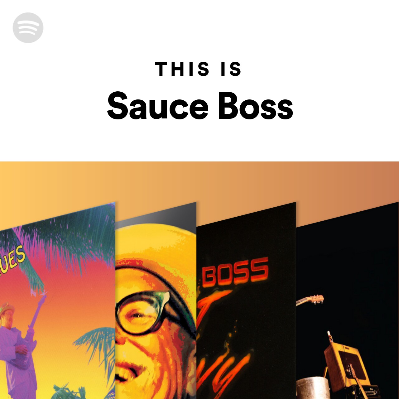 This Is Sauce Boss Spotify Playlist