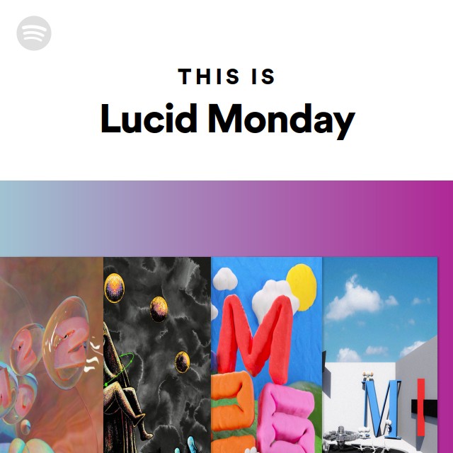 This Is Lucid Monday Spotify Playlist