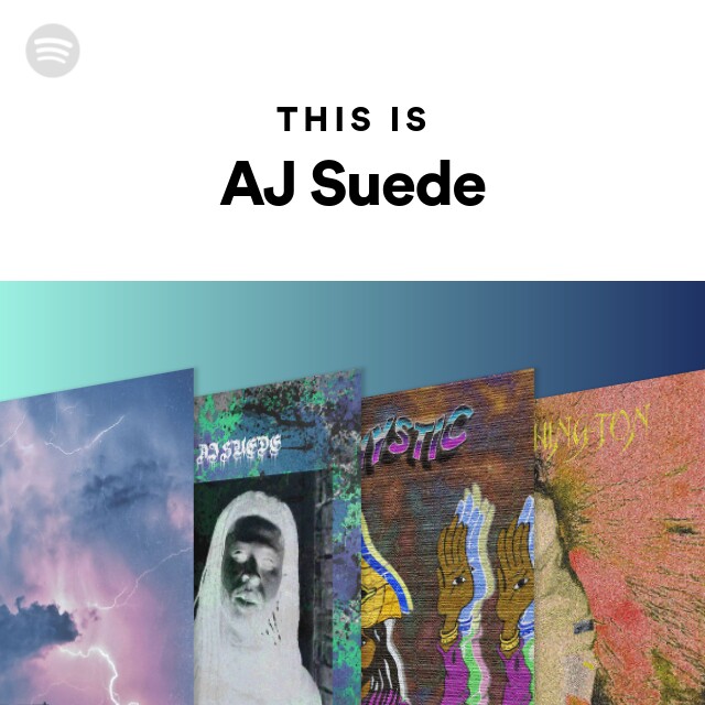 This Is AJ Suede - playlist by Spotify | Spotify