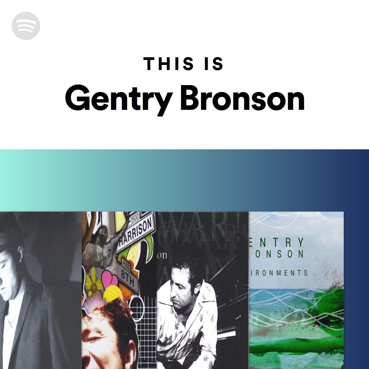 This Is Gentry Bronson Spotify Playlist