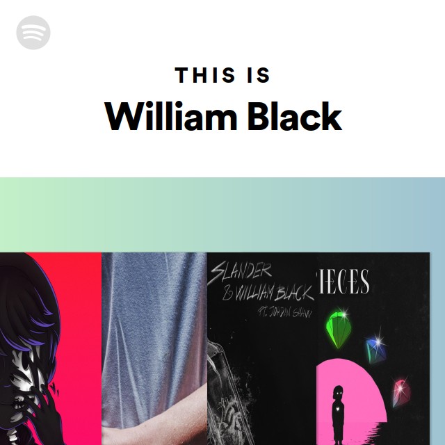 This Is William Black - playlist by Spotify | Spotify