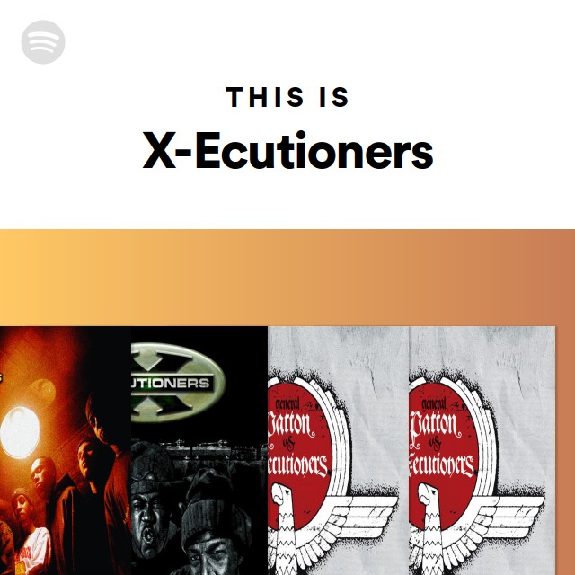 X-Ecutioners | Spotify