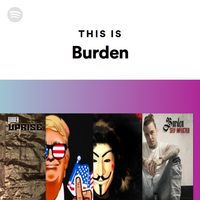 Burden | Spotify