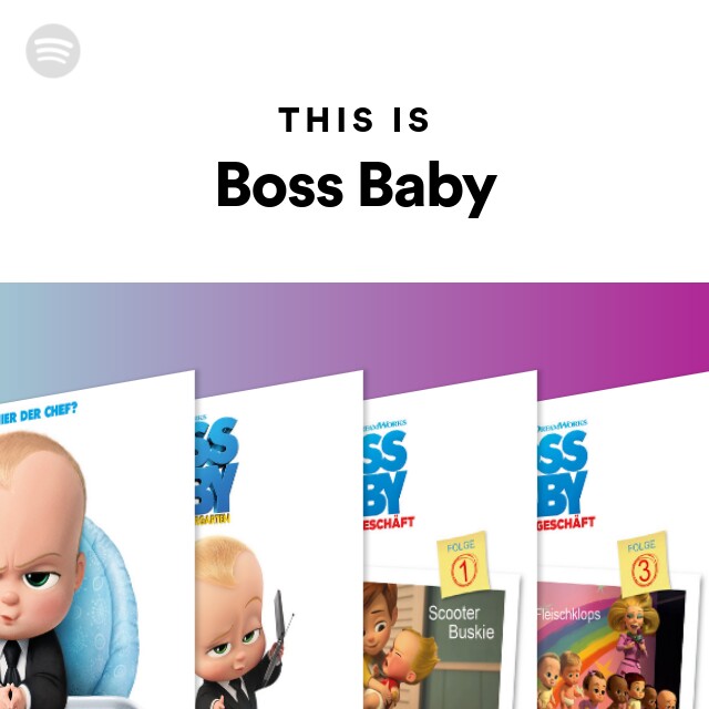 trug propel åbning Boss Baby | Spotify