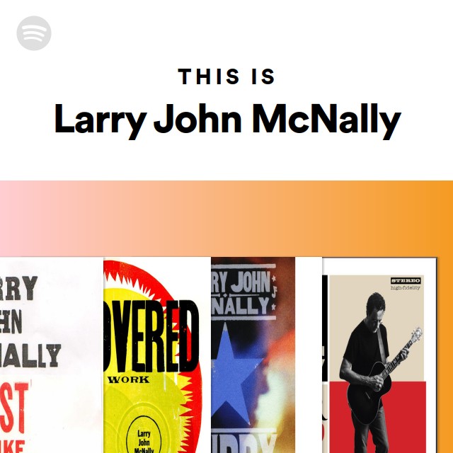 This Is Larry John McNally - playlist by Spotify | Spotify