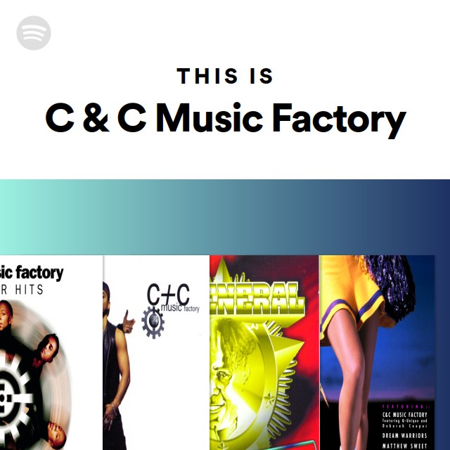 this-is-c-c-music-factory-playlist-by-spotify-spotify