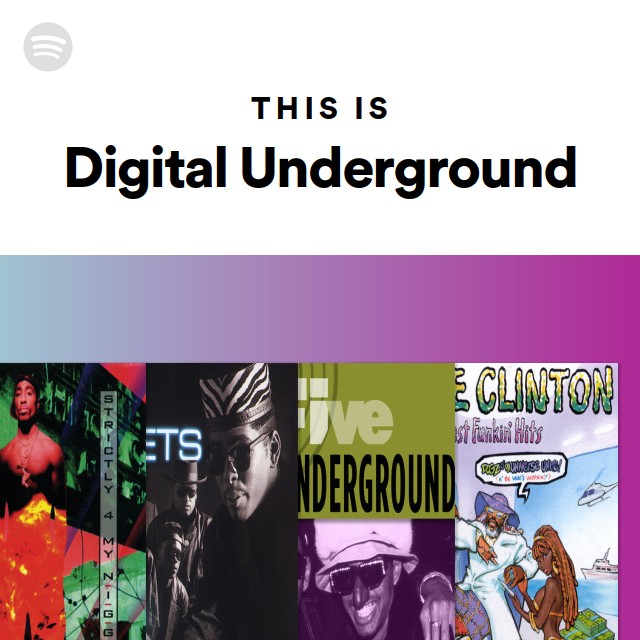 This Is Digital Underground playlist by Spotify Spotify
