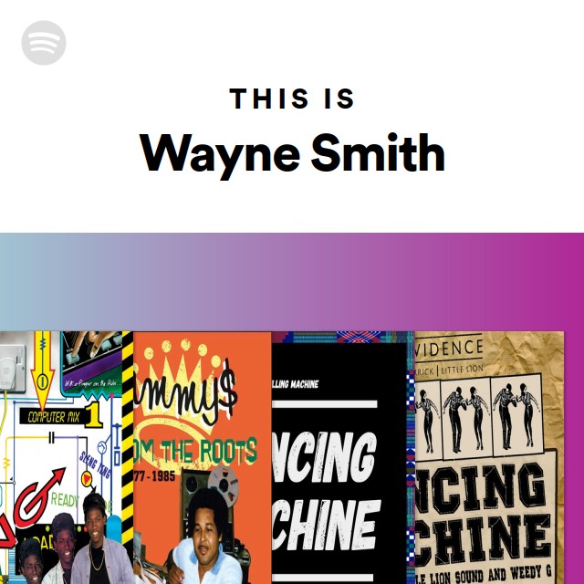 Wayne Smith | Spotify