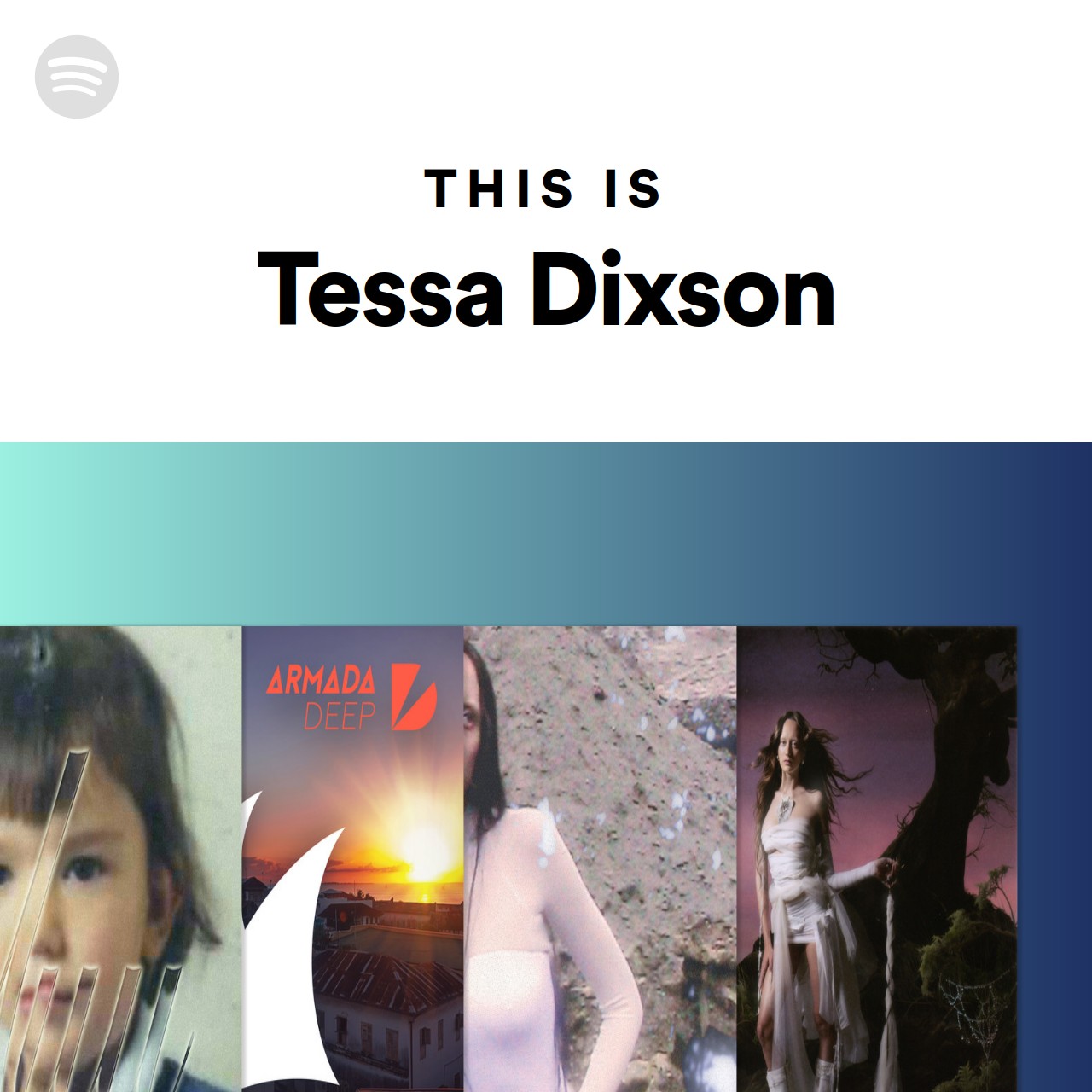 This Is Tessa Dixson | Spotify Playlist