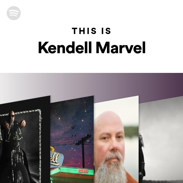 This Is Kendell Marvel Playlist By Spotify Spotify