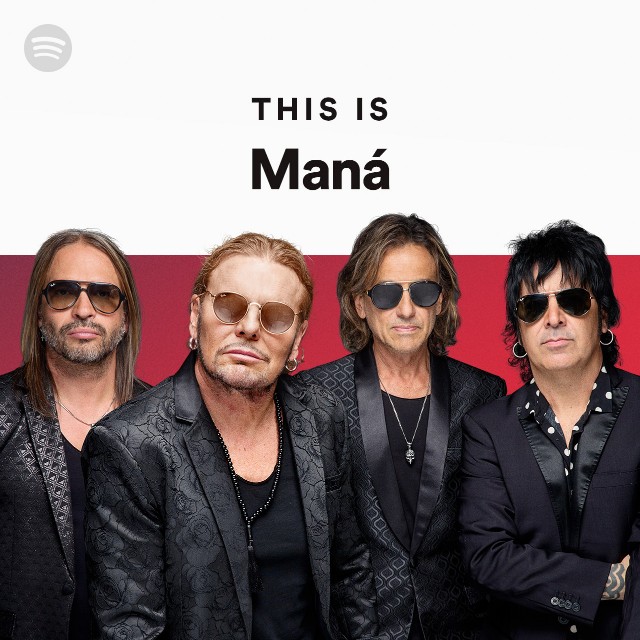 This Is Maná playlist by Spotify Spotify