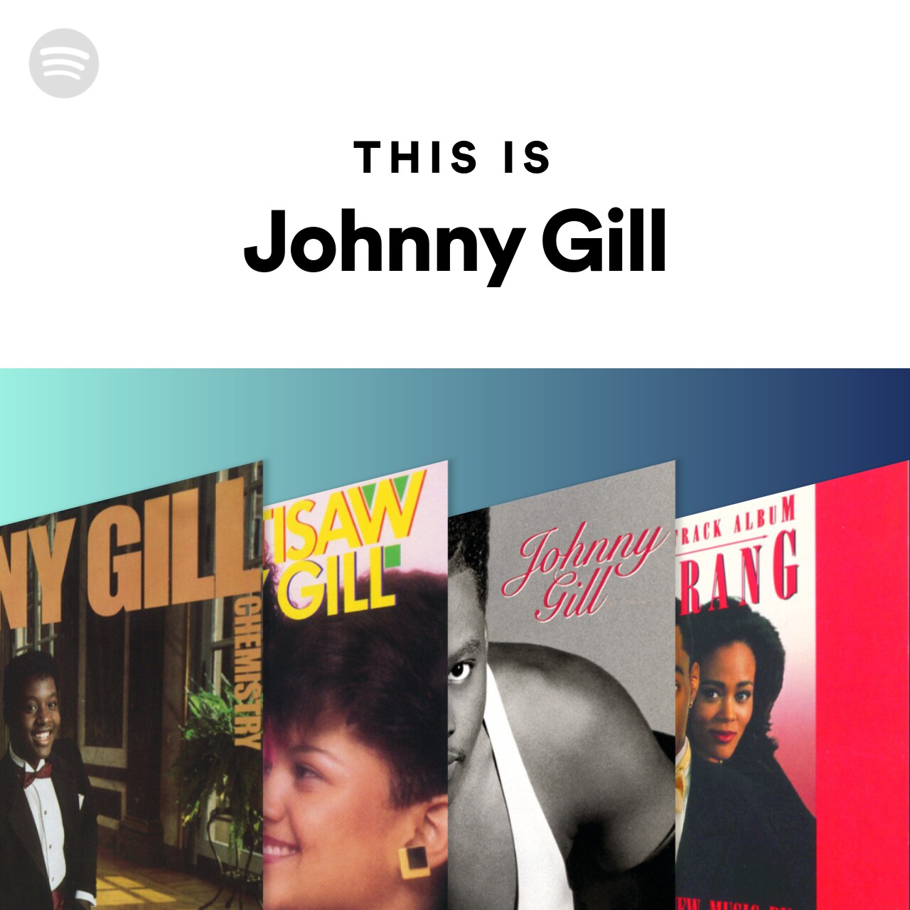 This Is Johnny Gill Spotify Playlist