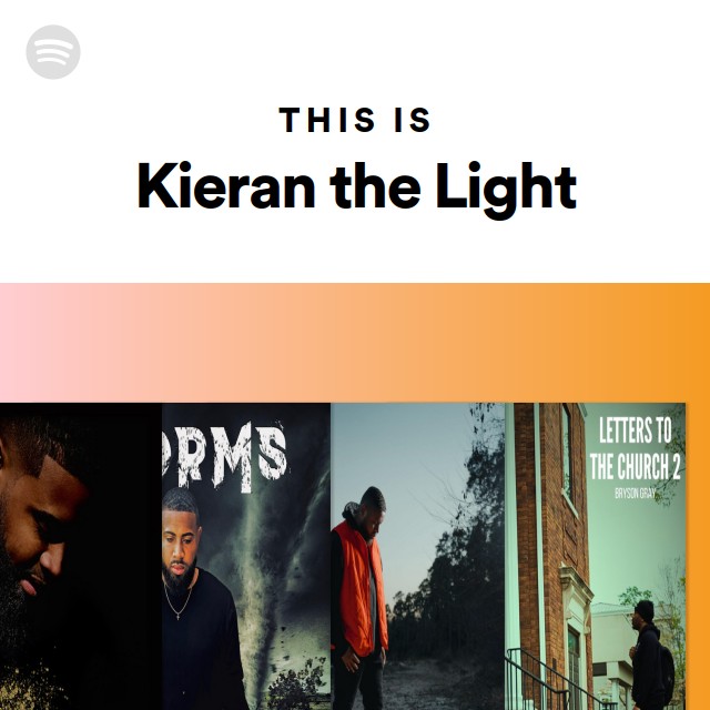 This Is Kieran the Light playlist by Spotify Spotify