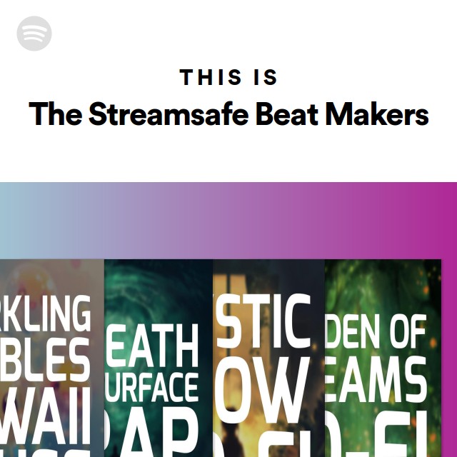 This Is The Streamsafe Beat Makers playlist by Spotify Spotify