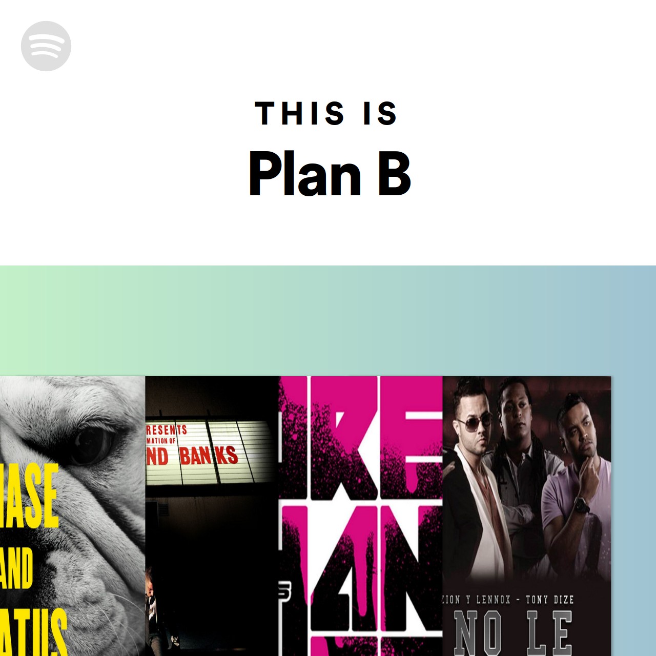 This Is Plan B | Spotify Playlist