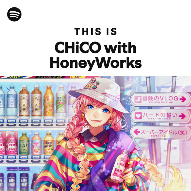 This Is Chico With Honeyworks Spotify Playlist