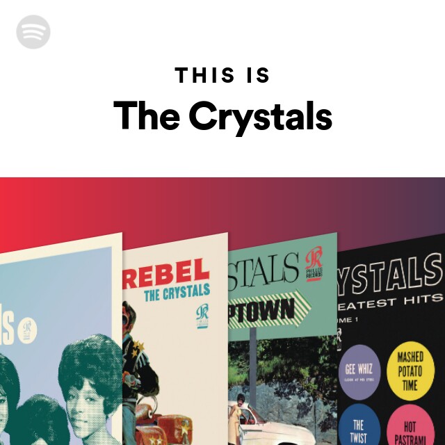 The Crystals | Spotify