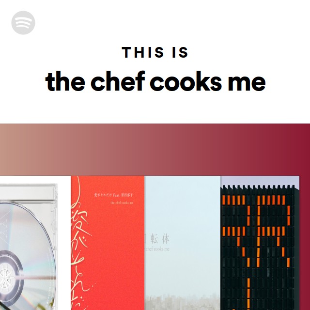 this-is-the-chef-cooks-me-playlist-by-spotify-spotify