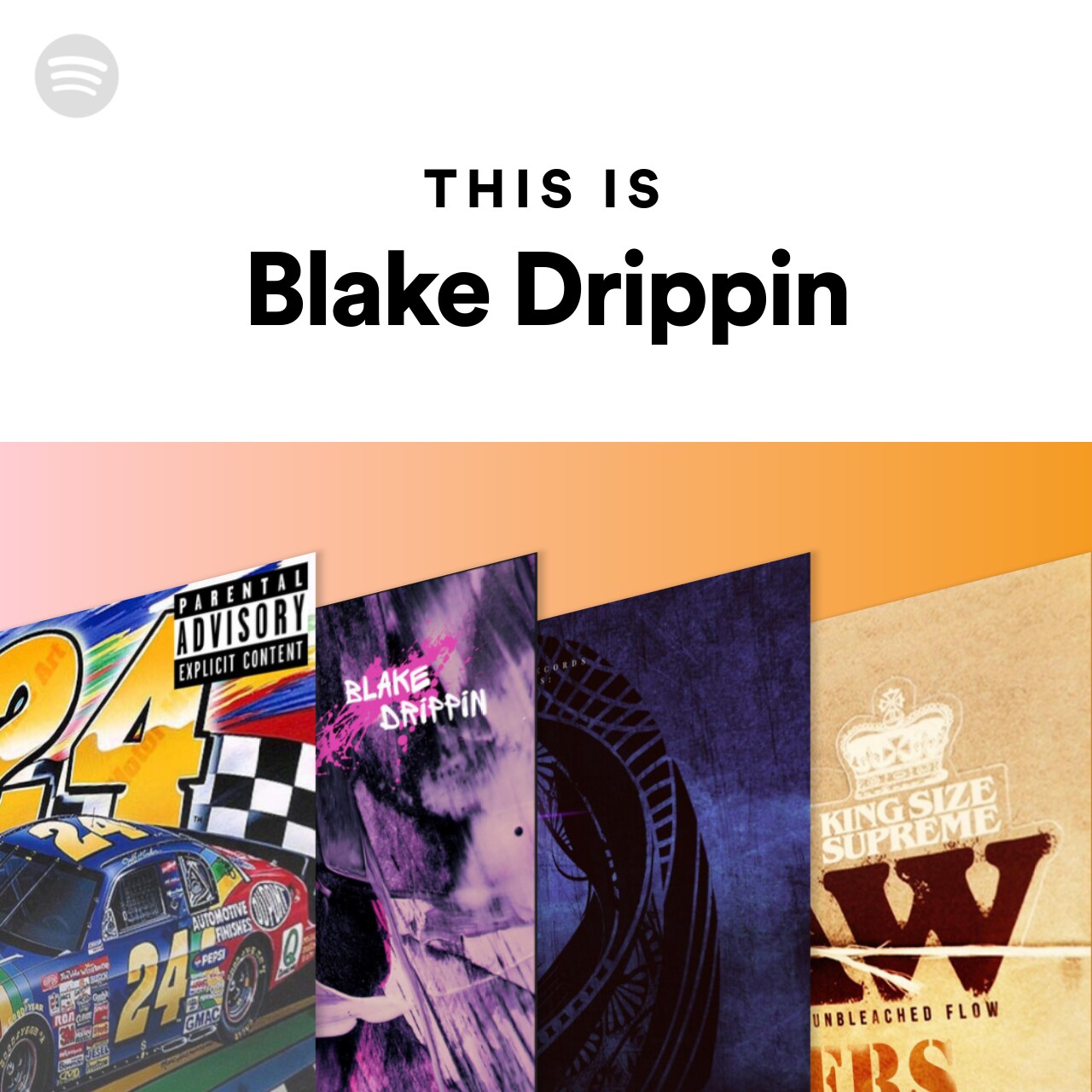 This Is Blake Drippin | Spotify Playlist