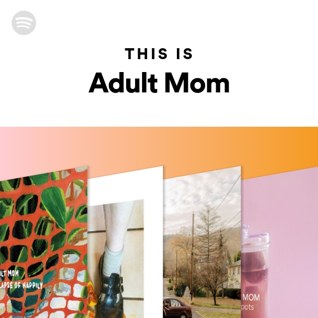 This Is Adult Mom Playlist By Spotify Spotify 1189