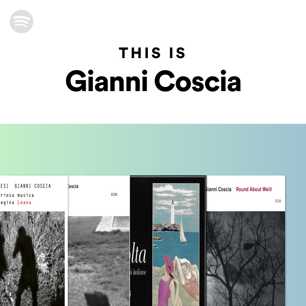 This Is Gianni Coscia | Spotify Playlist