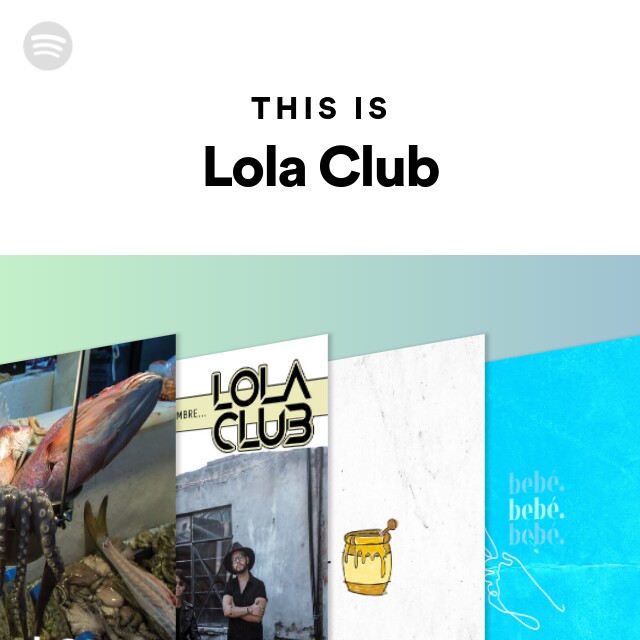 Lola Club | Spotify