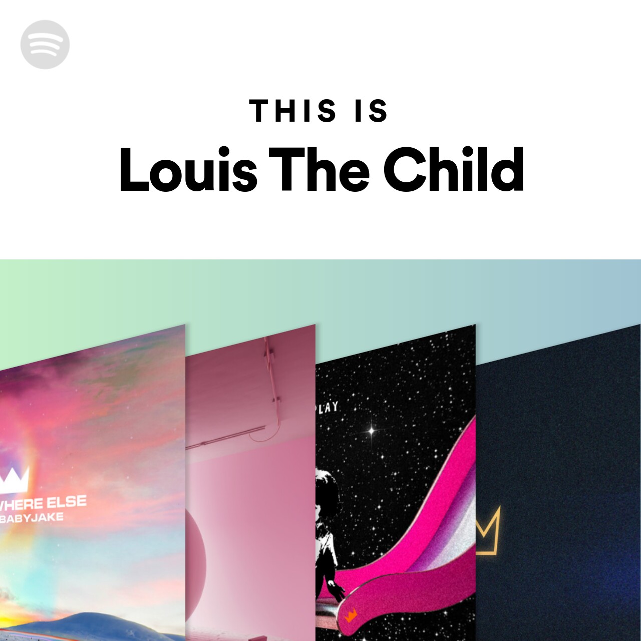This Is Louis The Child by spotify Spotify Playlist