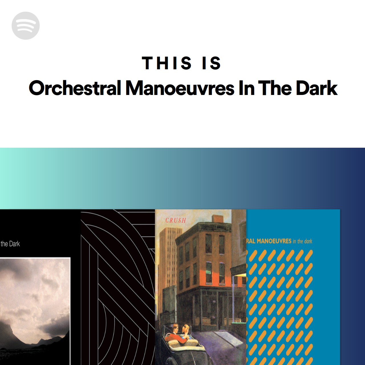 This Is Orchestral Manoeuvres In The Dark Spotify Playlist