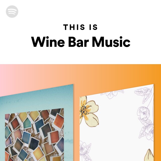 this-is-wine-bar-music-playlist-by-spotify-spotify