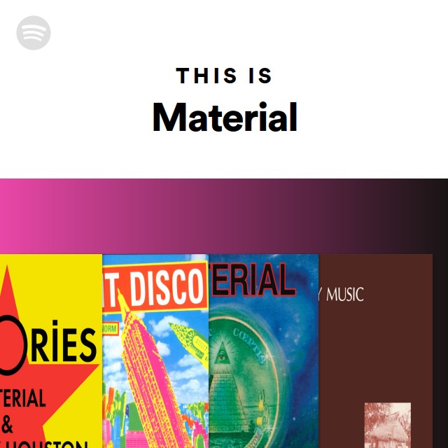 Spotify Material This Is Material - playlist by Spotify | Spotify