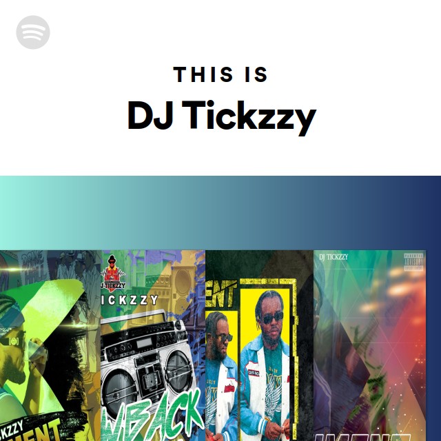 This Is DJ Tickzzy - Playlist By Spotify | Spotify