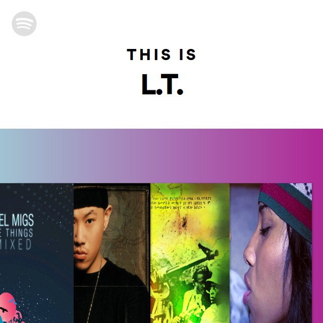 This Is L.T. - Playlist By Spotify | Spotify