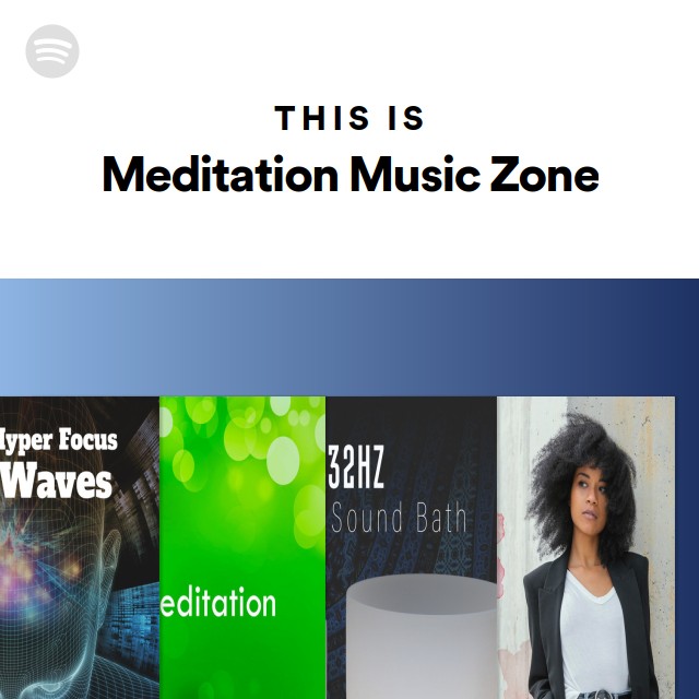 This Is Meditation Music Zone on Spotify