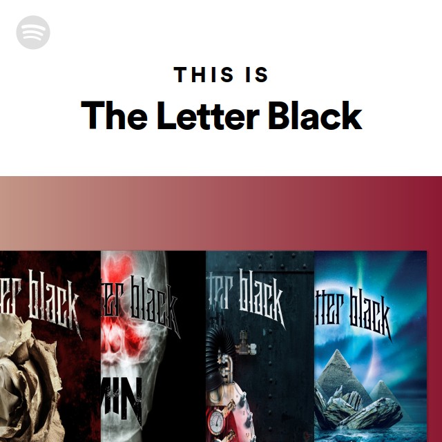 This Is The Letter Black playlist by Spotify Spotify