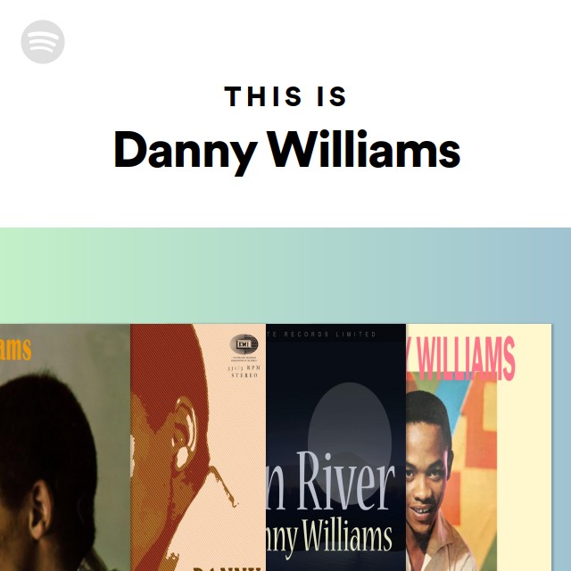 Danny Williams Songs, Albums and Playlists | Spotify