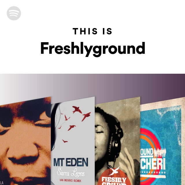 This Is Freshlyground | Spotify Playlist