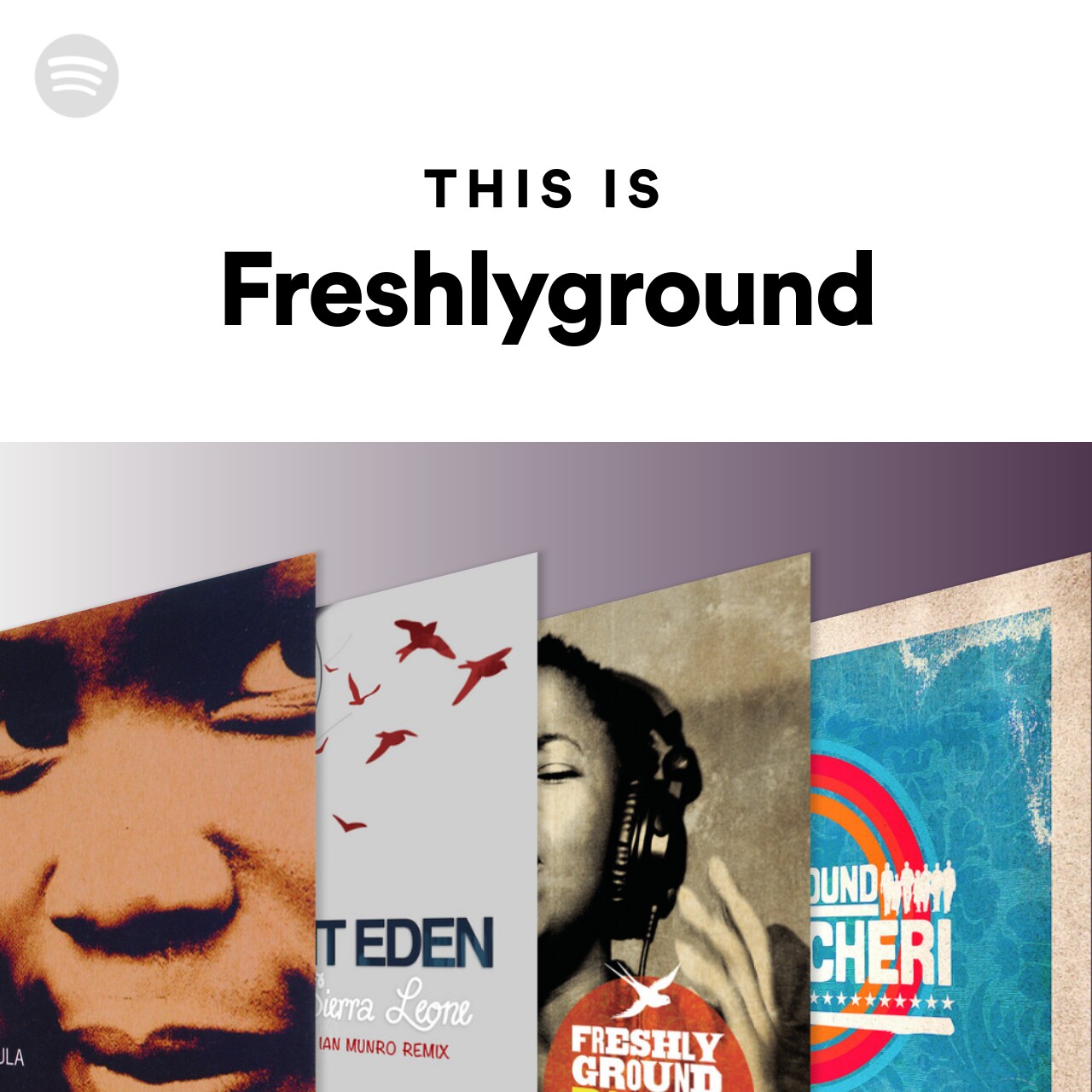 This Is Freshlyground | Spotify Playlist