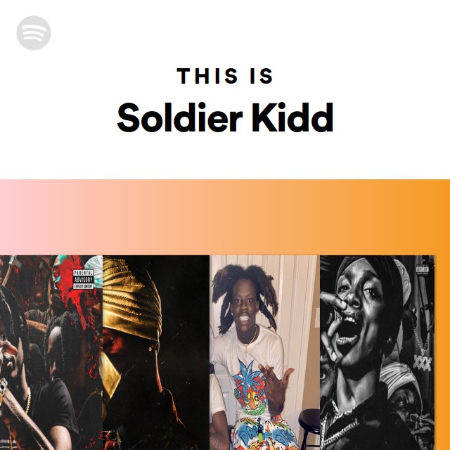 This Is Soldier Kidd | Spotify Playlist