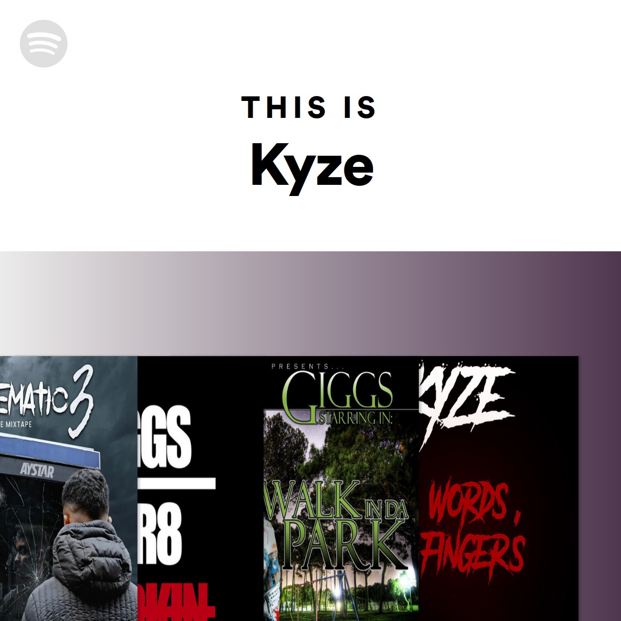 This Is Kyze | Spotify Playlist