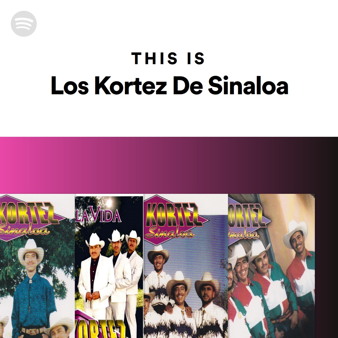 This Is Los Kortez De Sinaloa | Spotify Playlist