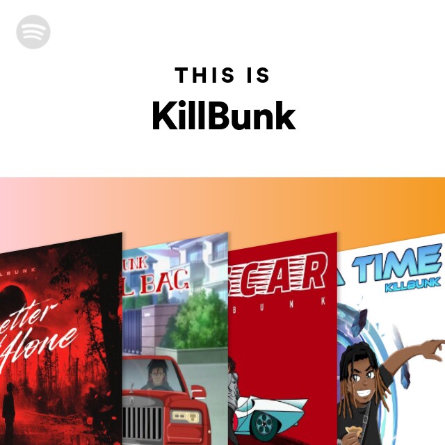 This Is KillBunk by spotify Spotify Playlist