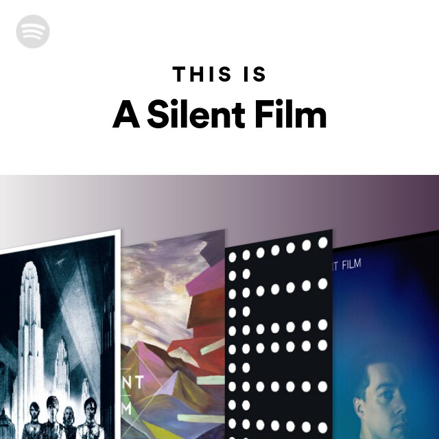 this-is-a-silent-film-playlist-by-spotify-spotify