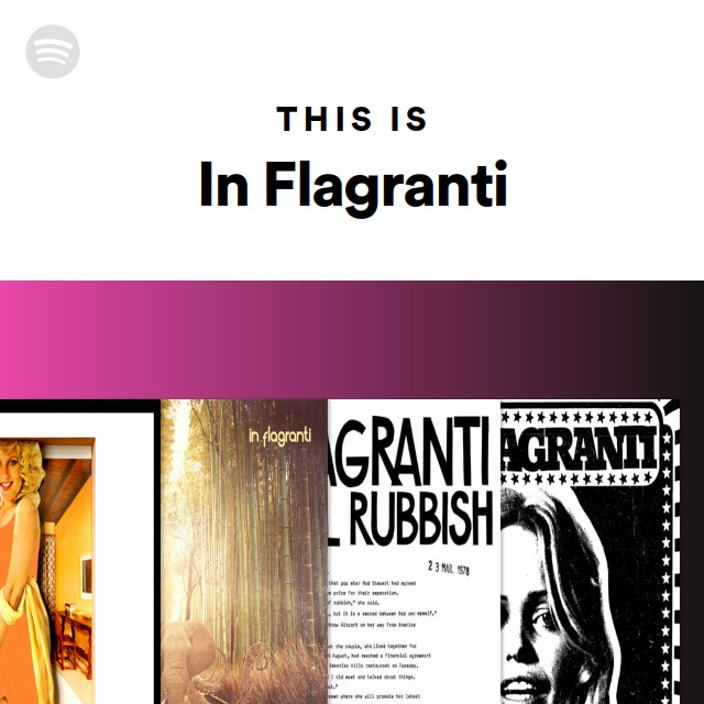 In Flagranti Songs, Albums And Playlists 