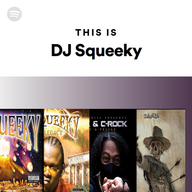 DJ Squeeky | Spotify